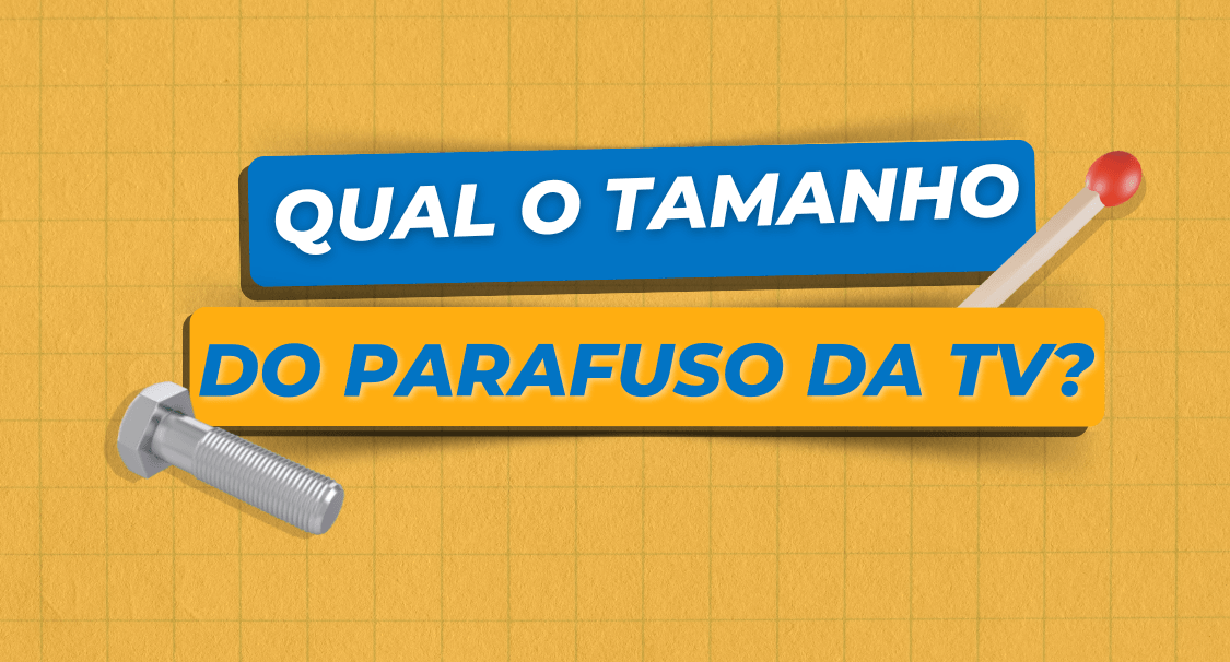 Como descobrir qual o tamanho do parafuso da sua tv com um palito de fósforo? Pega essa dica fixatek