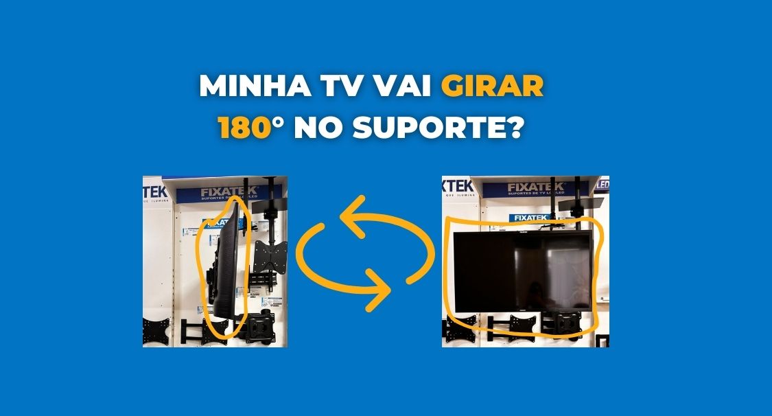 Minha TV vai girar 180° no suporte?