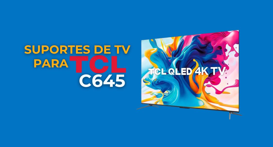 Guia de Suporte para TV TCL Série C645