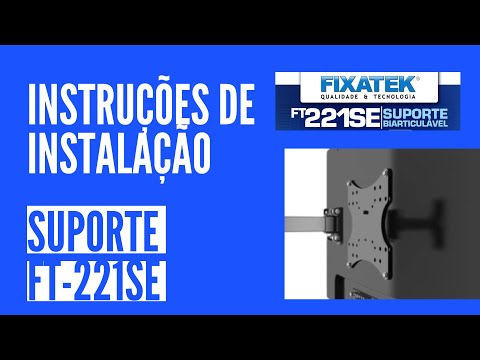Video - Instalação Suporte Articulado Fixatek - FT-221SE