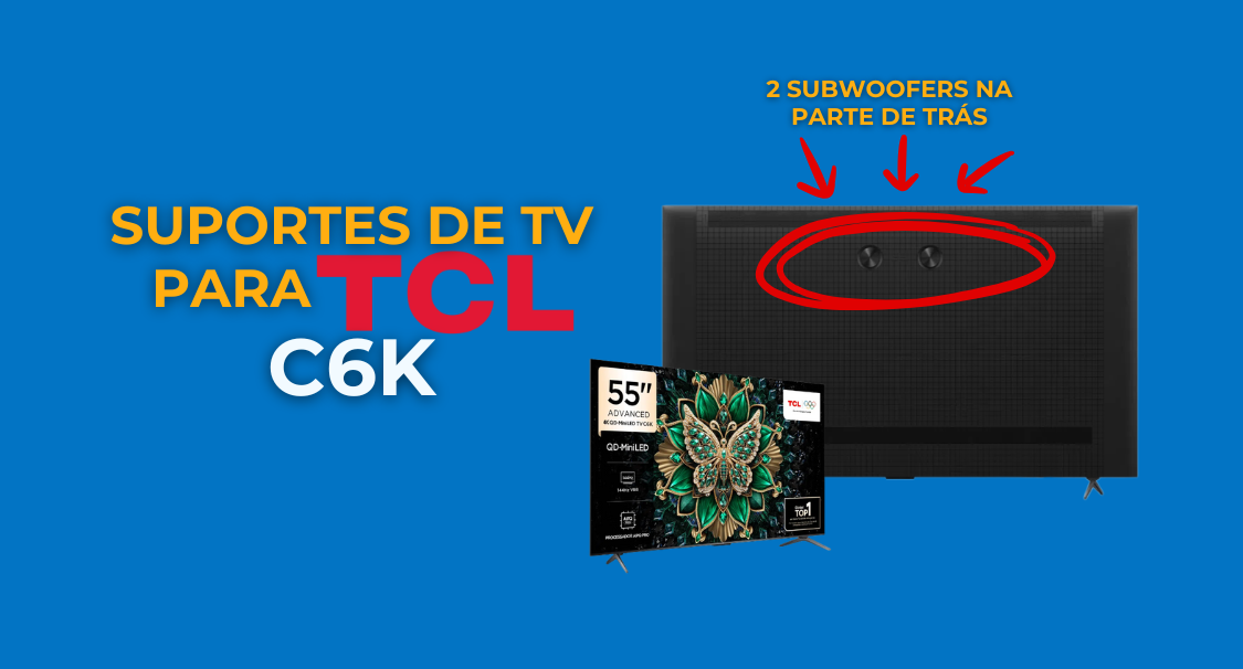 Guia de Suporte para TV TCL Série C6K (Subwoofer)