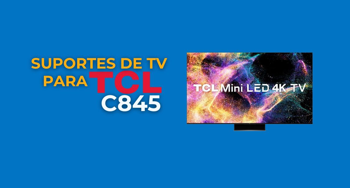 Guia de Suporte para TV TCL Série C845