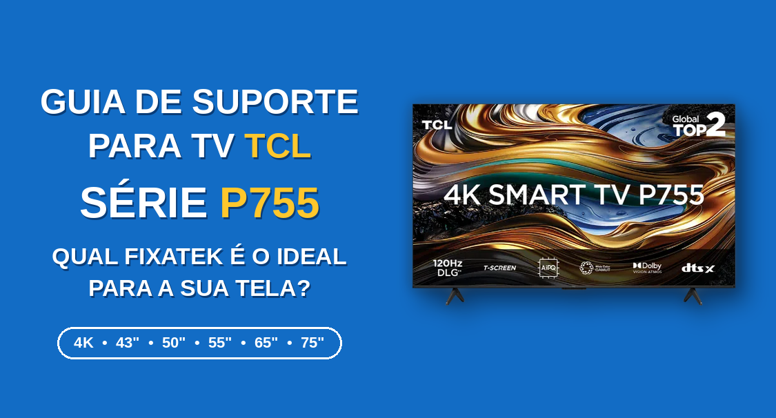 Guia de Suporte para TV TCL Série P755