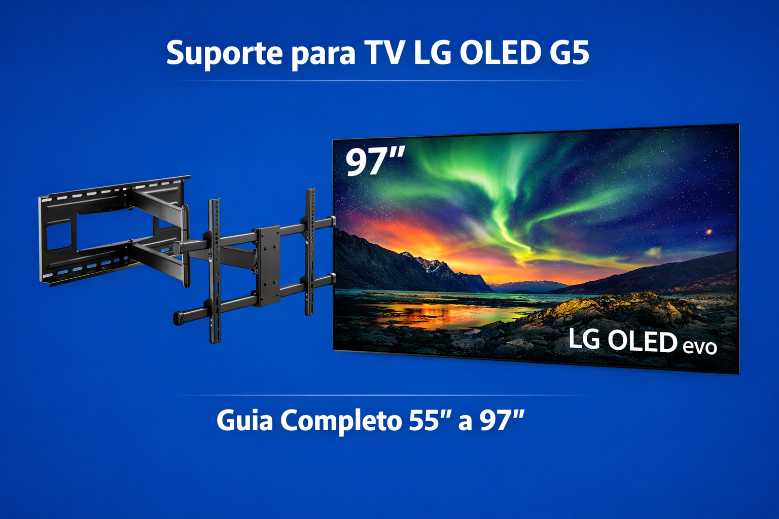 Suporte para TV LG OLED G5: Guia Completo 55" a 97"