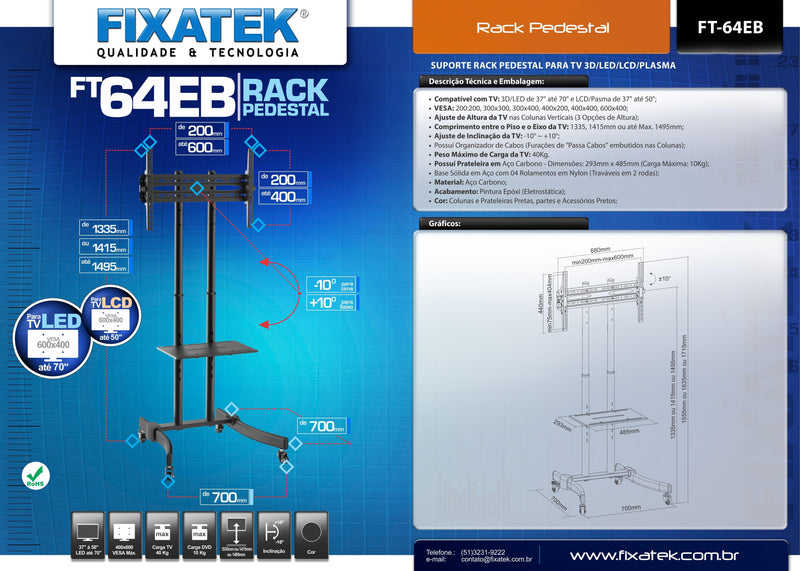 Rack / Suporte Pedestal com Rodas e Travas para TV LCD/LED de 37” até 75” FT-64EB - Fixatek - Fixatek