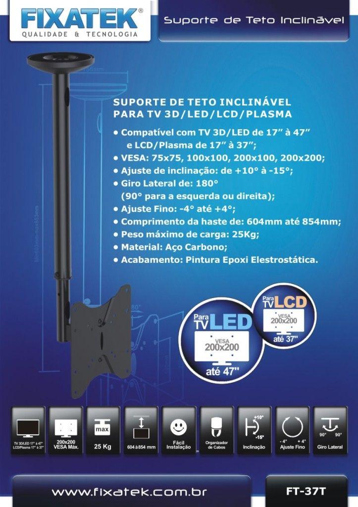 Suporte de Teto para TV LED até 47" e LCD/PLASMA 32" á 42" FT-37T - Fixatek - Fixatek