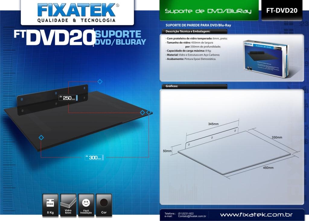Suporte Fixo de Parede para FT-DVD20 / Blu-Ray / Karaokê / Aparelhos AV (Áudio e Vídeo) - Fixatek - Fixatek